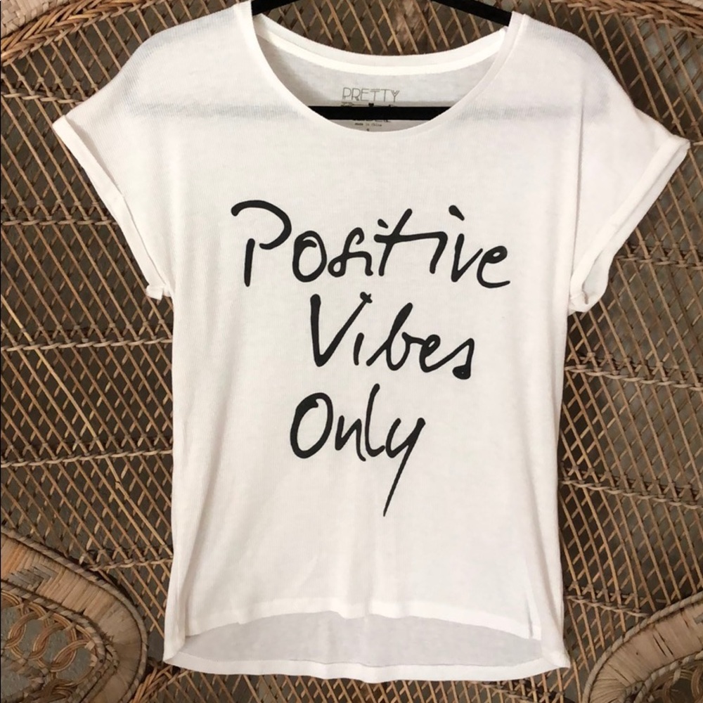 “Positive Vibes Only” T-shirt